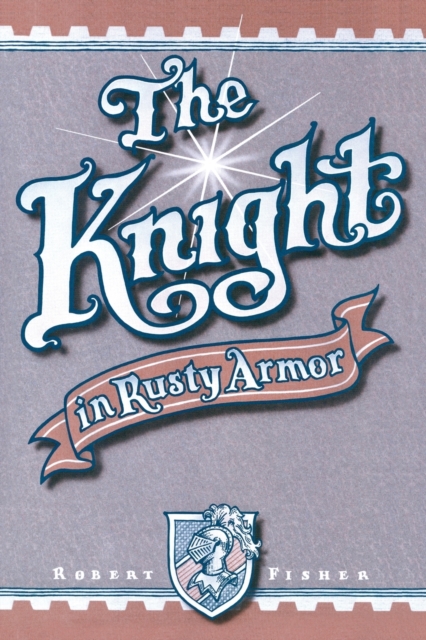The Knight in Rusty Armor, Paperback / softback Book