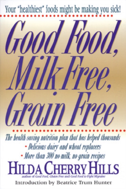 Good Food, Milk Free, Grain Free, Paperback / softback Book