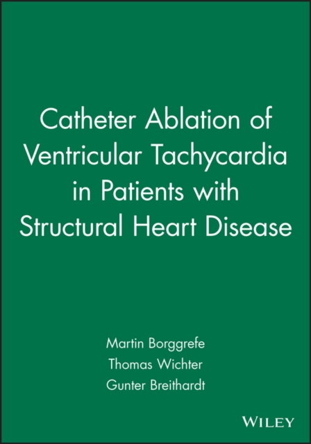 Catheter Ablation of Ventricular Tachycardia in Patients with Structural Heart Disease, Paperback / softback Book