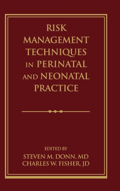 Risk Management Techniques in Perinatal and Neonatal Practice, Hardback Book