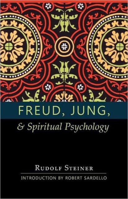Freud, Jung and Spiritual Psychology : 5 Lectures, Nov. 1917; Feb. 1912; July 1921, Paperback / softback Book