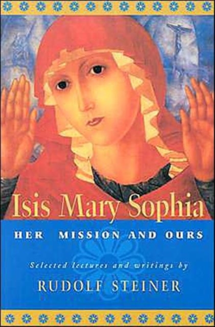 ISIS Mary Sophia : Her Mission and Ours, Paperback / softback Book