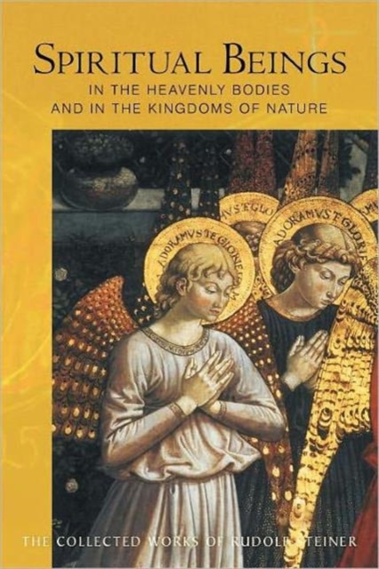 Spiritual Beings in the Heavenly Bodies and in the Kingdoms of Nature, Paperback / softback Book