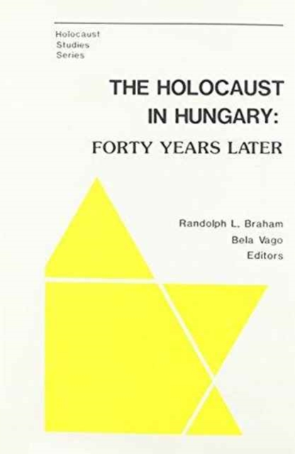 The Holocaust in Hungary - A Selected and Compiled Bibliography: 2000-2007, Hardback Book