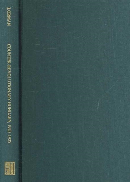 Hungary, 1920-1925 - Istvan Bethlen and the Politics of Consolidation, Hardback Book