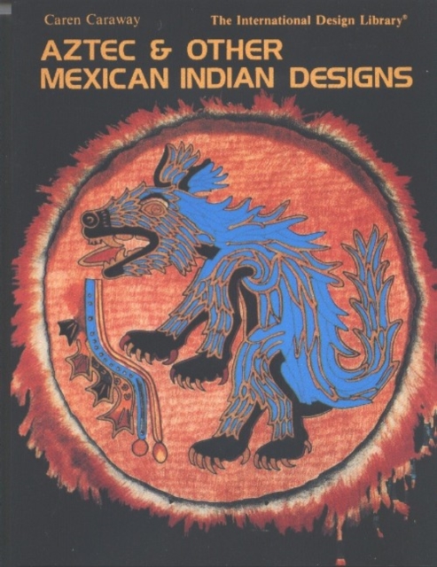 Aztec & Other Mexican Indian Designs, Paperback / softback Book