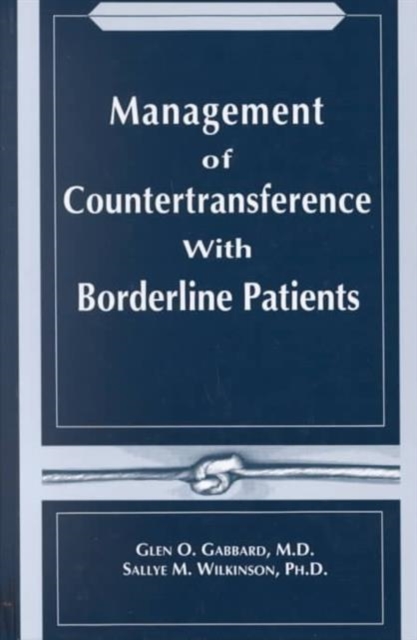 Management of Countertransference With Borderline Patients, Hardback Book