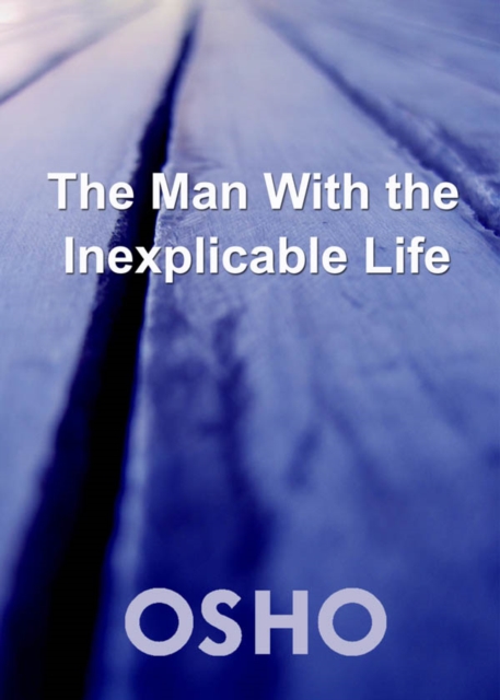 The Man with the Inexplicable Life, EPUB eBook