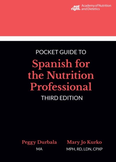 Academy of Nutrition and Dietetics Pocket Guide to Spanish for the Nutrition Professional, Spiral bound Book
