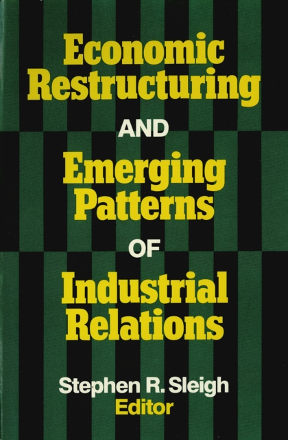 Economic Restructuring and Emerging Patterns of Industrial Relations, PDF eBook