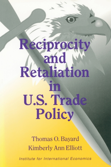 Reciprocity and Retaliation in U.S. Trade Policy, Paperback / softback Book