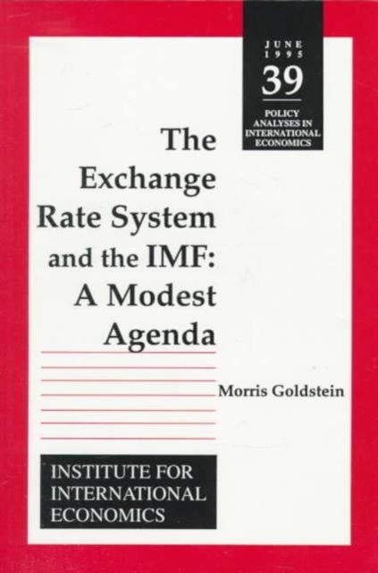The Exchange Rate System and the IMF - A Modest Agenda, Paperback / softback Book