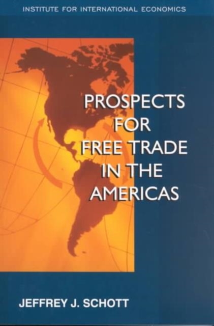 Prospects for Free Trade in the Americas, Paperback / softback Book