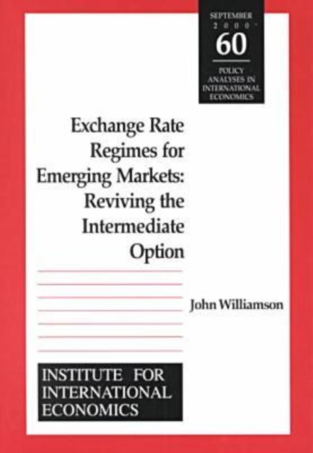 Exchange Rate Regimes for Emerging Markets - Reviving the Intermediate Option, Paperback / softback Book