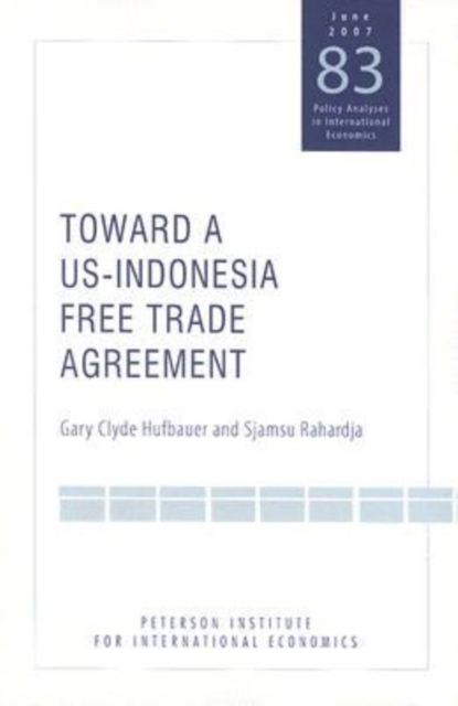 Toward a US-Indonesia Free Trade Agreement, Paperback / softback Book