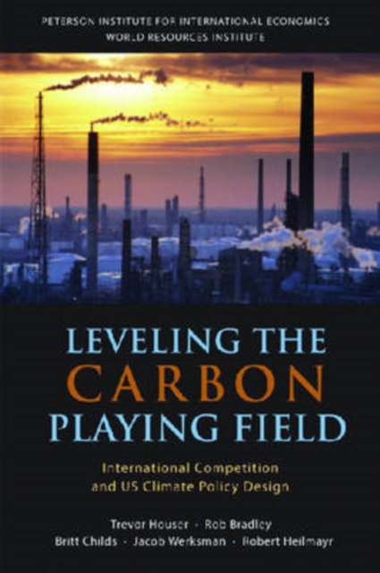 Leveling the Carbon Playing Field - International Competition and US Climate Policy Design, Paperback / softback Book