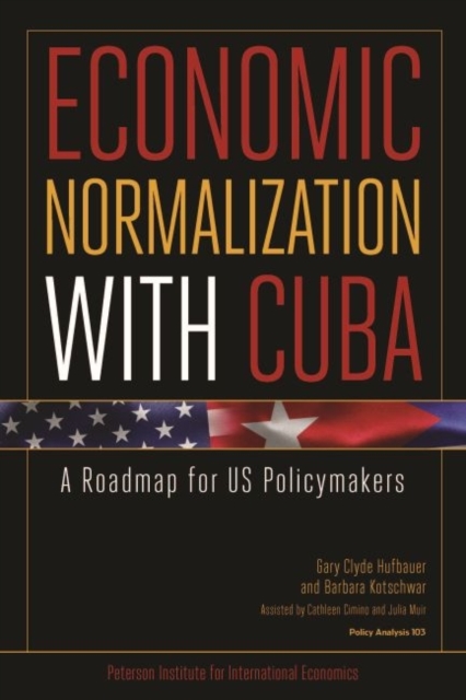 Economic Normalization with Cuba - A Roadmap for US Policymakers, Paperback / softback Book