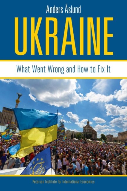 Ukraine - What Went Wrong and How to Fix It, Paperback / softback Book