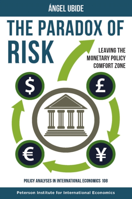 The Paradox of Risk : Leaving the Monetary Policy Comfort Zone, EPUB eBook