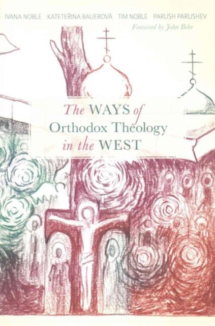 Ways of Orthodox Theology West, Paperback / softback Book