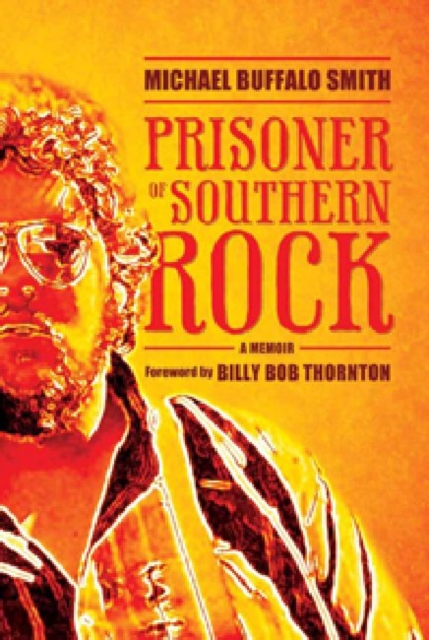 Prisoner of Southern Rock : A Memoir, Hardback Book