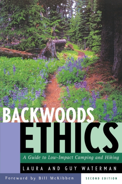 Backwoods Ethics : A Guide to Low-Impact Camping and Hiking, Paperback / softback Book