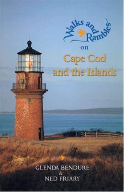 Walks and Rambles on Cape Cod and the Islands : A Nature Lover's Guide to 35 Trails, Paperback / softback Book