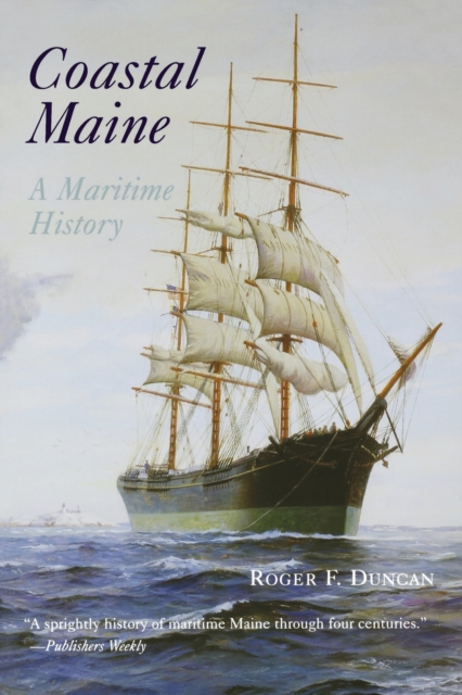 Coastal Maine : A Maritime History, Paperback / softback Book