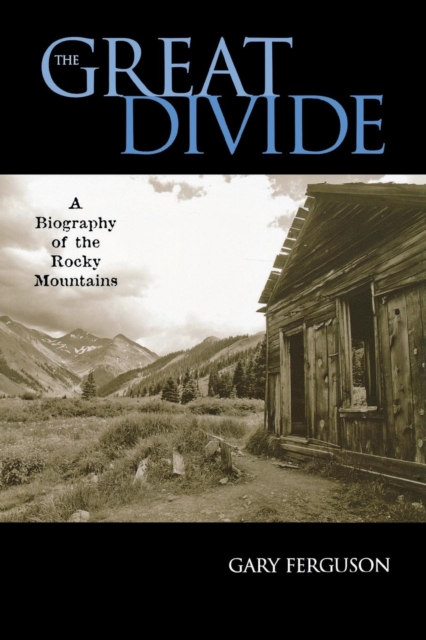The Great Divide : A Biography of the Rocky Mountains, Paperback / softback Book