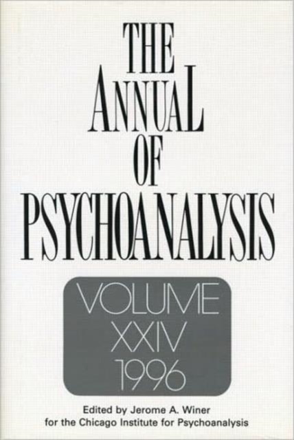 The Annual of Psychoanalysis, V. 24, Hardback Book