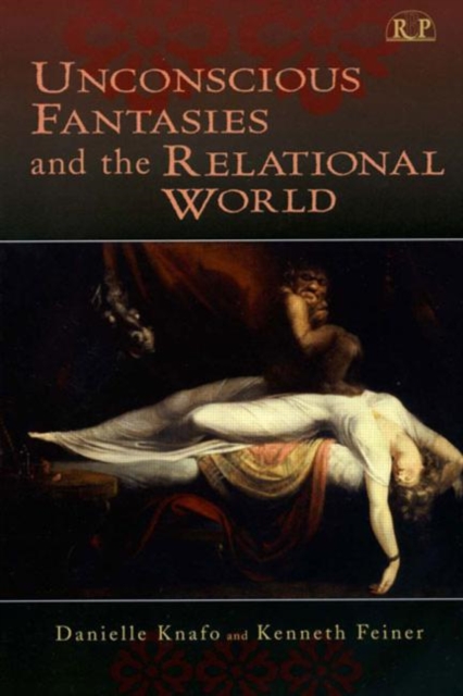 Unconscious Fantasies and the Relational World, Hardback Book