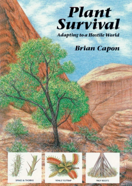 Plant Survival : Adapting to a Hostile World, Paperback / softback Book