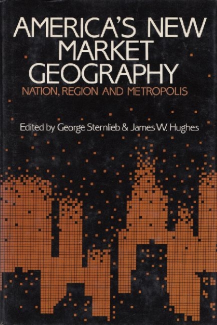 America's New Market Geography, Hardback Book