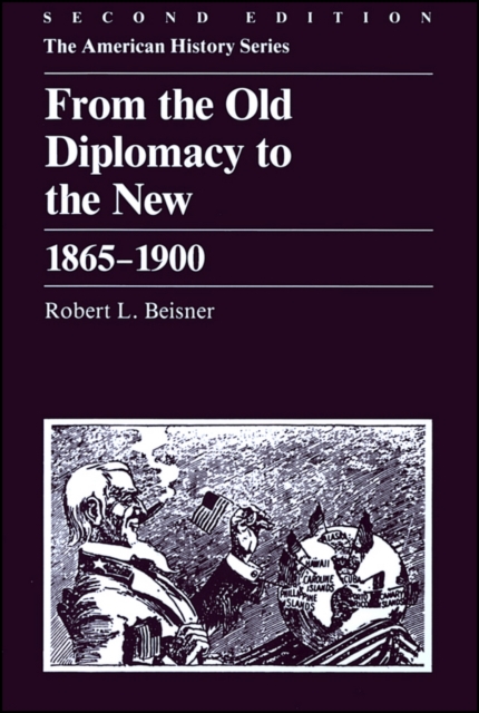 From the Old Diplomacy to the New : 1865 - 1900, Paperback / softback Book