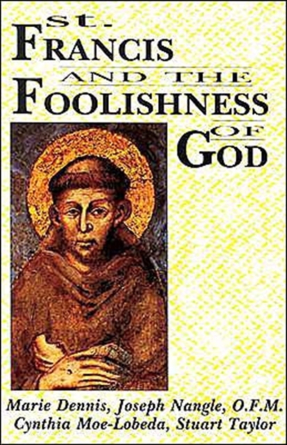 St. Francis and the Foolishness of God, Paperback Book