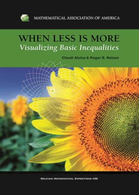 When Less is More : Visualizing Basic Inequalities, Hardback Book