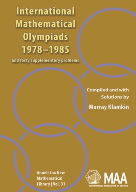International Mathematical Olympiads; and Forty Supplementary Problems, 1978-1985, Paperback Book