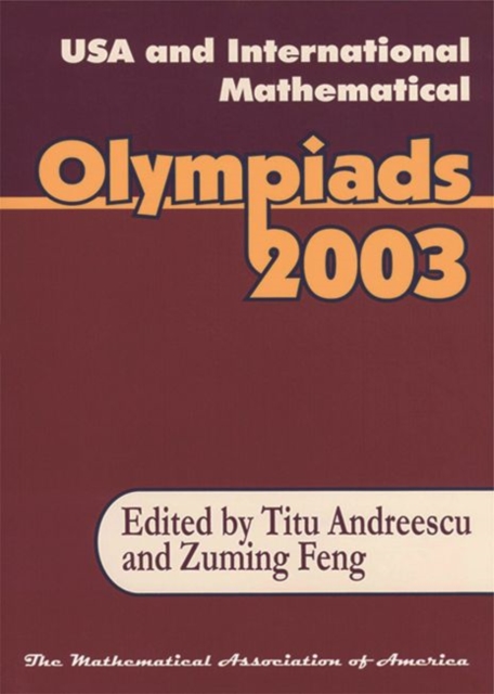 USA and International Mathematical Olympiads 2003, Paperback / softback Book