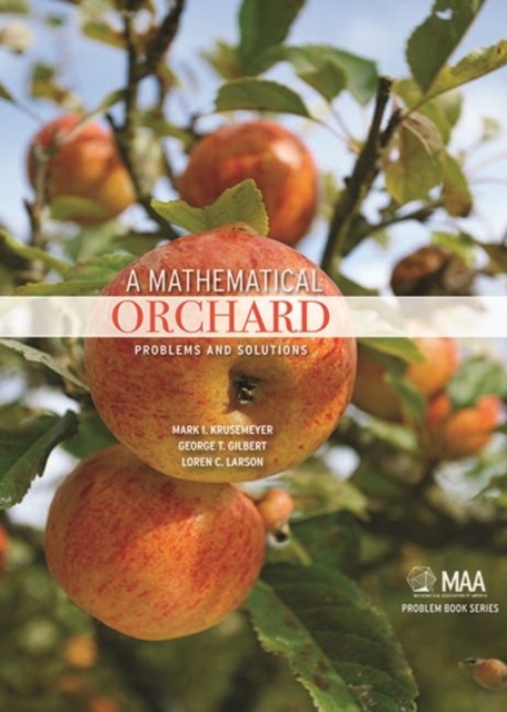 A Mathematical Orchard : Problems and Solutions, Paperback Book