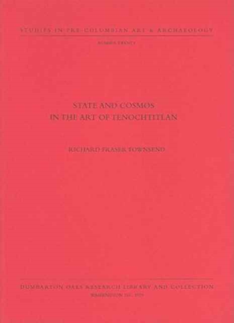 State and Cosmos in the Art of Tenochtitlan, Paperback / softback Book