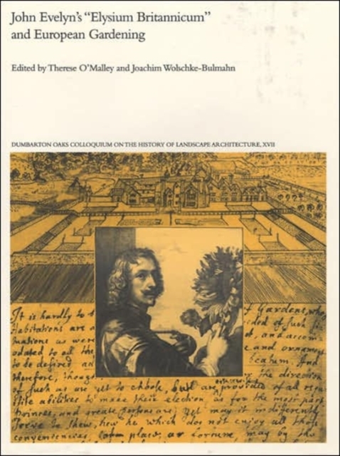 John Evelyn’s “Elysium Britannicum” and European Gardening, Hardback Book