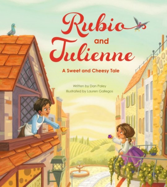 Rubio and Julienne : A Sweet and Cheesy Tale, Hardback Book