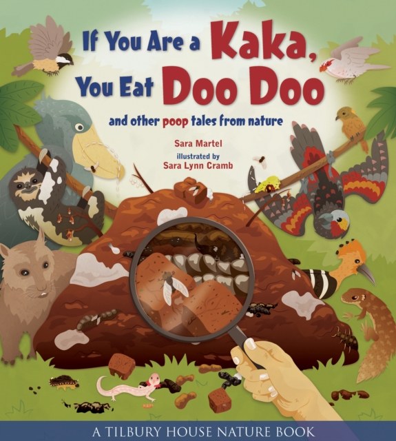 If You Are a Kaka, You Eat Doo Doo : And Other Poop Tales from Nature, EPUB eBook