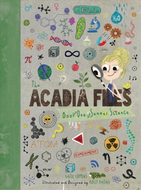 The Acadia Files : Book One, Summer Science, Hardback Book