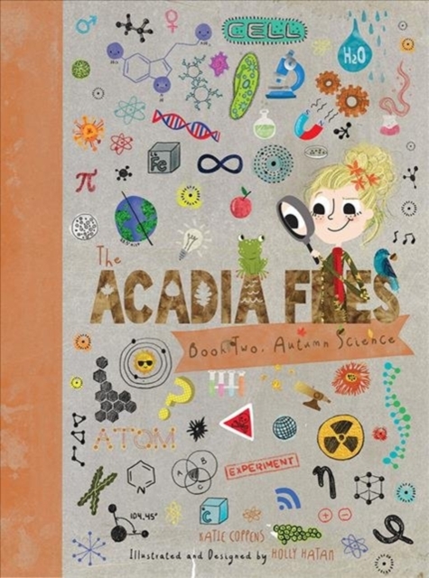 The Acadia Files : Book Two, Autumn Science, Hardback Book