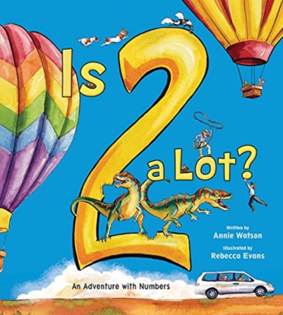 Is 2 a Lot : An Adventure With Numbers, Paperback / softback Book