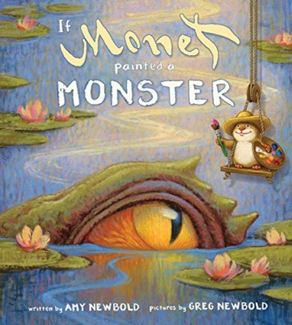 If Monet Painted a Monster, Paperback / softback Book