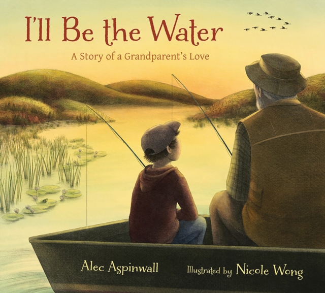 I'll Be the Water : A Story of a Grandparent's Love, EPUB eBook