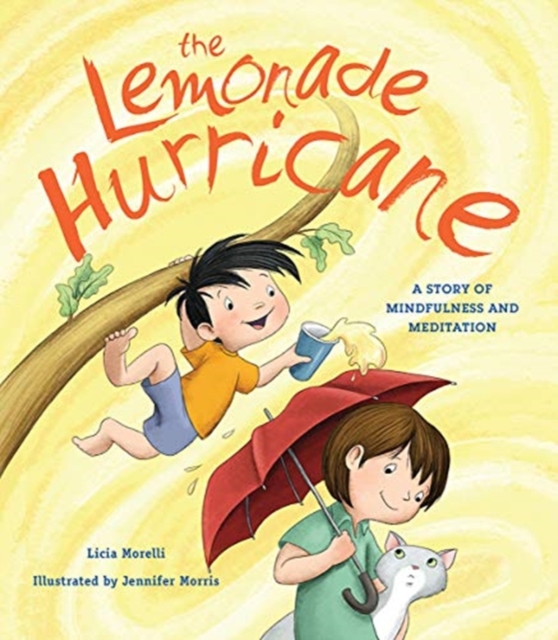The Lemonade Hurricane : A Story of Mindfulness and Meditation, Paperback / softback Book