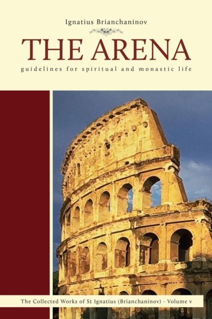 The Arena : Guidelines for Spiritual and Monastic Life, Paperback / softback Book